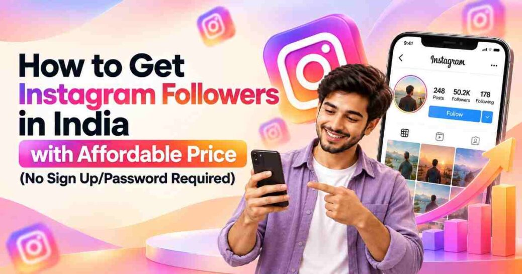 How to Get Instagram Followers in India